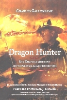 Dragon Hunter, Roy Chapman Andrews