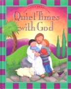 Quiet Times with God, for Children