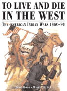 To Live and Die in the West