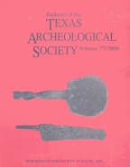 Texas Archeological Society Bulletin 77, 2006