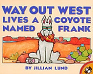 Way Out West Lives A Coyote Named Frank