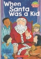 When Santa Was A Kid, Chapter Book