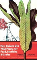 How Indians Use Wild Plants, Densmore