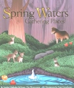 Spring Waters, Gathering Places