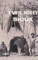 Twilight of the Sioux, Neihardt