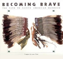 Becoming Brave, Native American Ritual