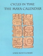 Cycles in Time: Maya Calendar, Montgomery