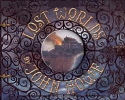 Lost Worlds by John Howe